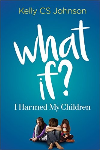 What If?: I Harmed My Children